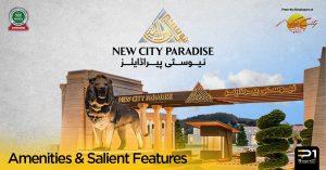 New City Paradise Amenities And Salient Features