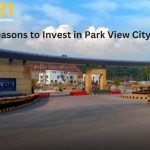 5 Reasons To Invest In Park View City Islamabad